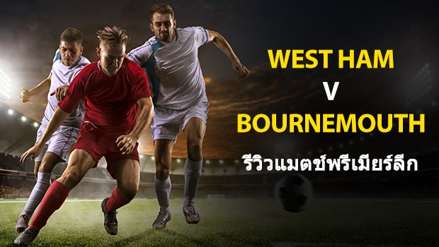 West-Ham-vs-Bournemouth-TH
