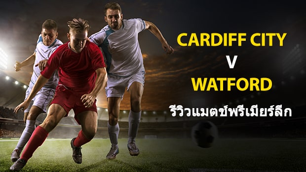 Cardiff-City-vs-Watford-TH