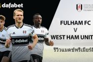 Fulham vs West Ham United TH